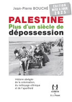 PALESTINE : Plus d'un siècle de dépossession